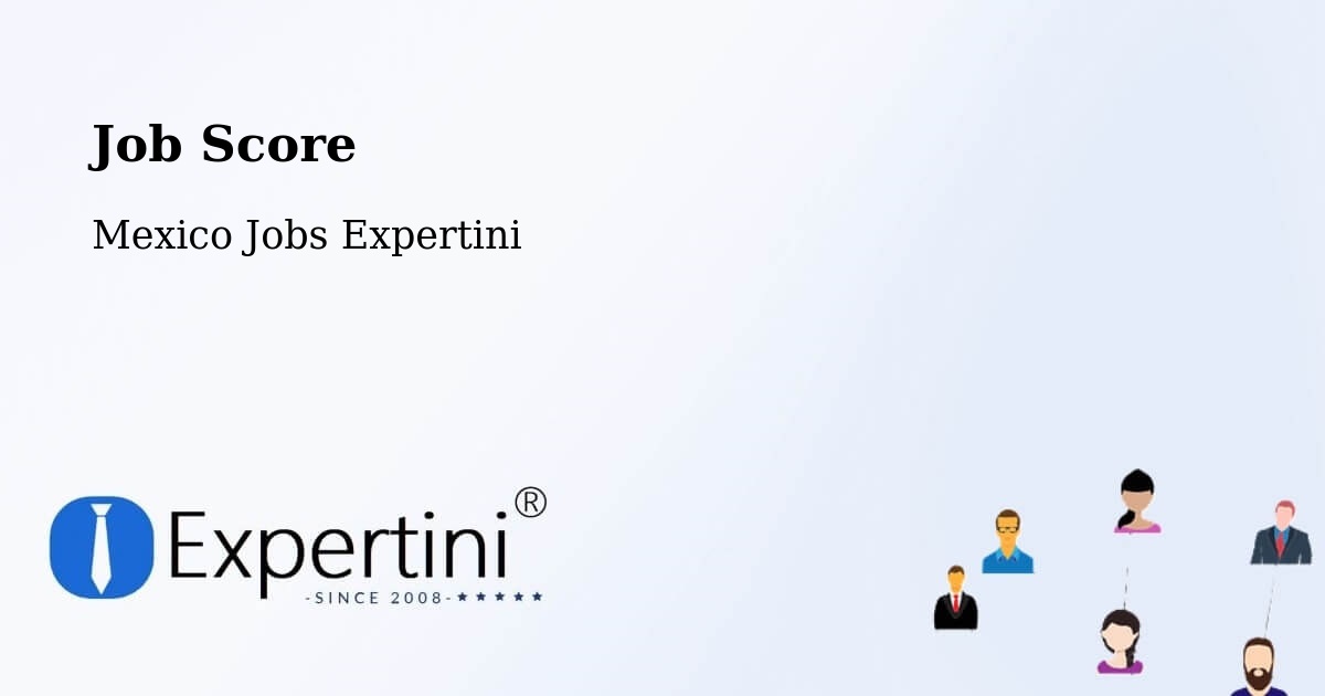 Job Score & Job Description Score Tool – La Cañada - Mexico Jobs Expertini